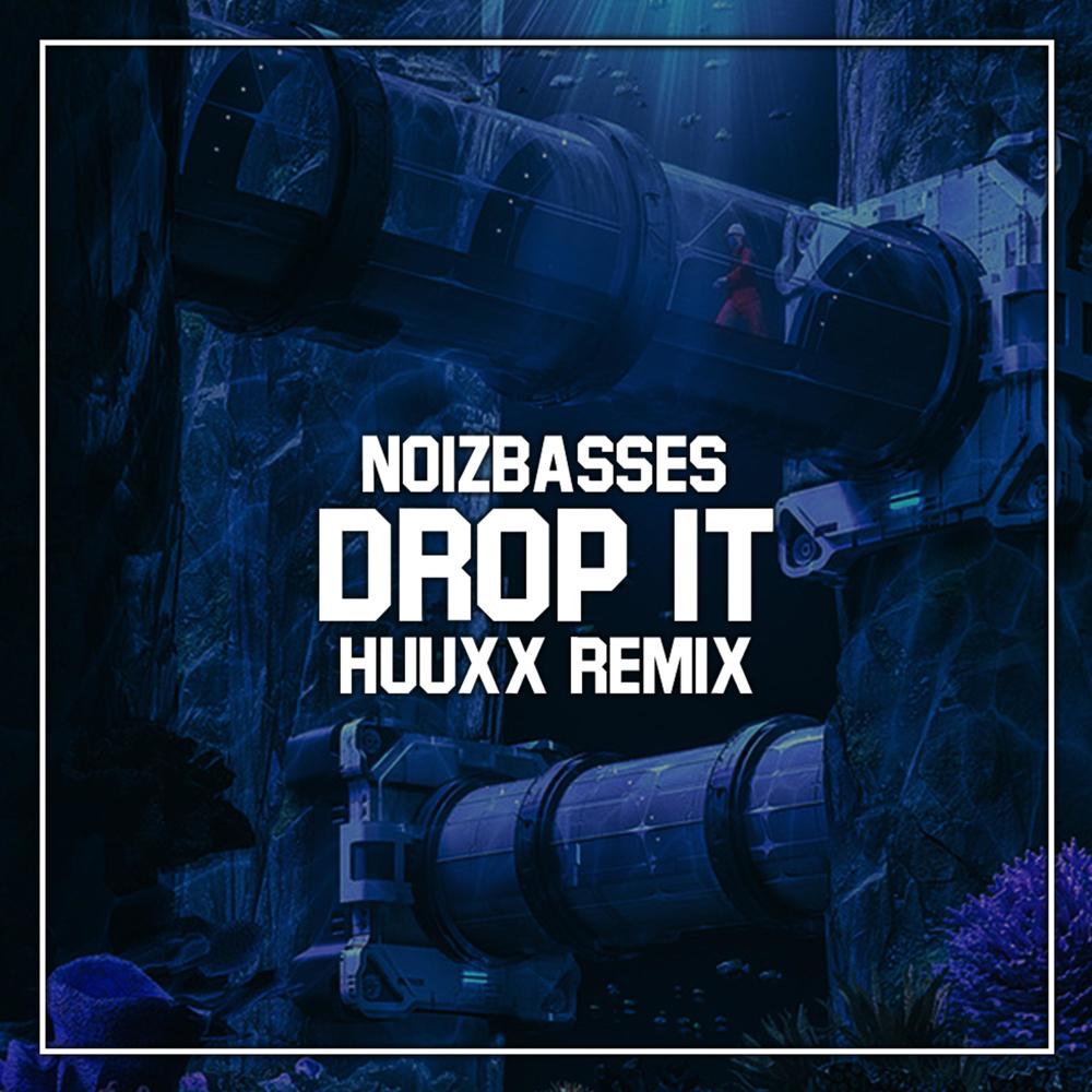 Drop It (feat. Noizbasses)