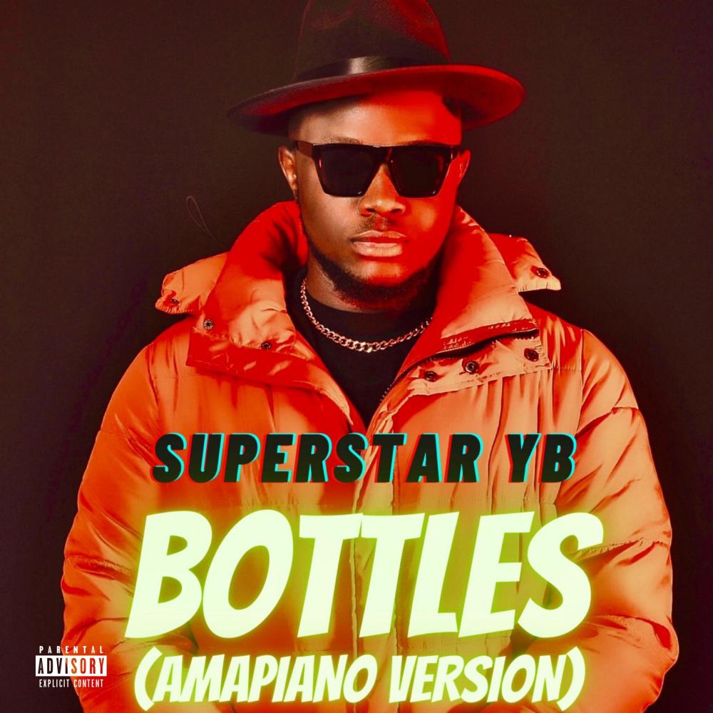 Bottles (Amapiano Version) (Explicit)