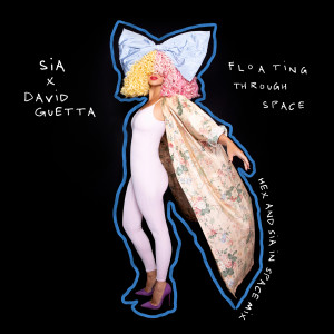 收聽Sia的Floating Through Space (feat. David Guetta) (Hex & Sia In Space Mix)歌詞歌曲