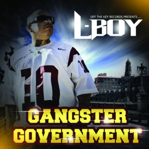 Listen to Gangster Government (Explicit) song with lyrics from L-Boy