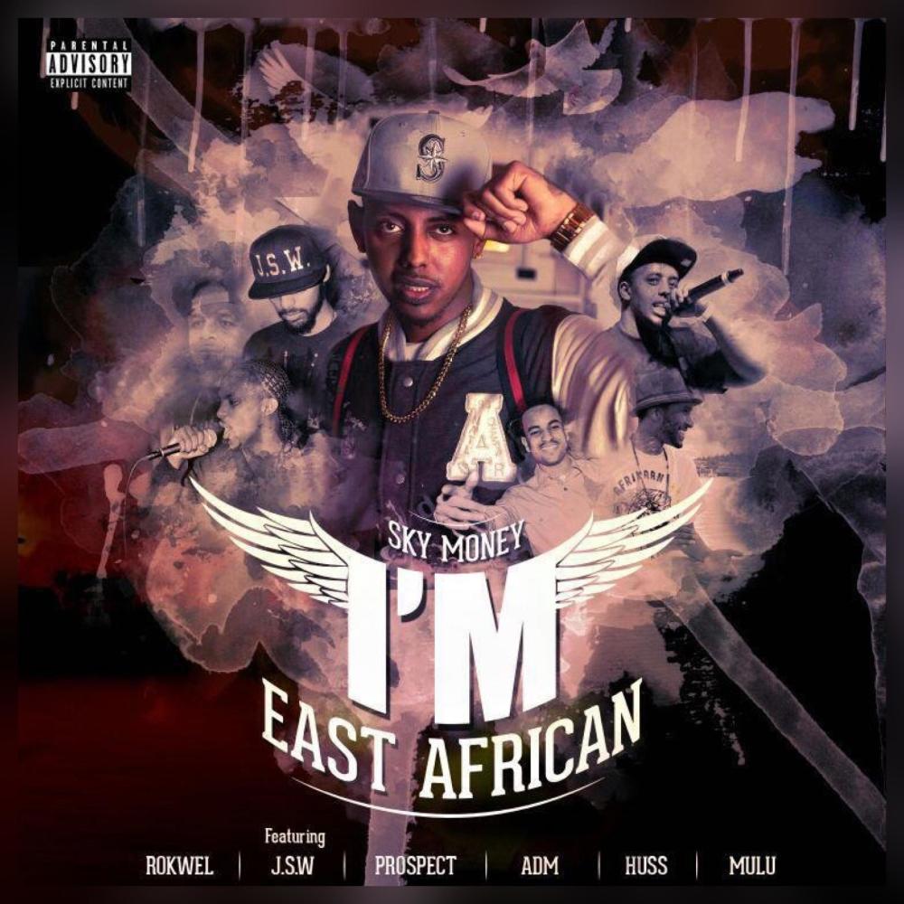 I'm East African (feat. RokweL, JSW, Prospect, ADM, Huss & Mulu) (Official) (Explicit)