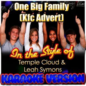 ดาวน์โหลดและฟังเพลง One Big Family (Kfc Advert) [In the Style of Temple Cloud & Leah Symons] [Karaoke Version] พร้อมเนื้อเพลงจาก Ameritz - Karaoke