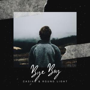 Listen to Bye Boy song with lyrics from Casian