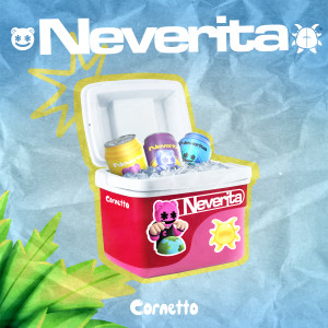 Album Neverita oleh Cornetto