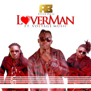 Listen to Lover Man song with lyrics from Arrow Bwoy