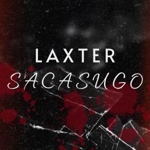 ดาวน์โหลดและฟังเพลง Sacasugo (Extended Mix) พร้อมเนื้อเพลงจาก Laxter
