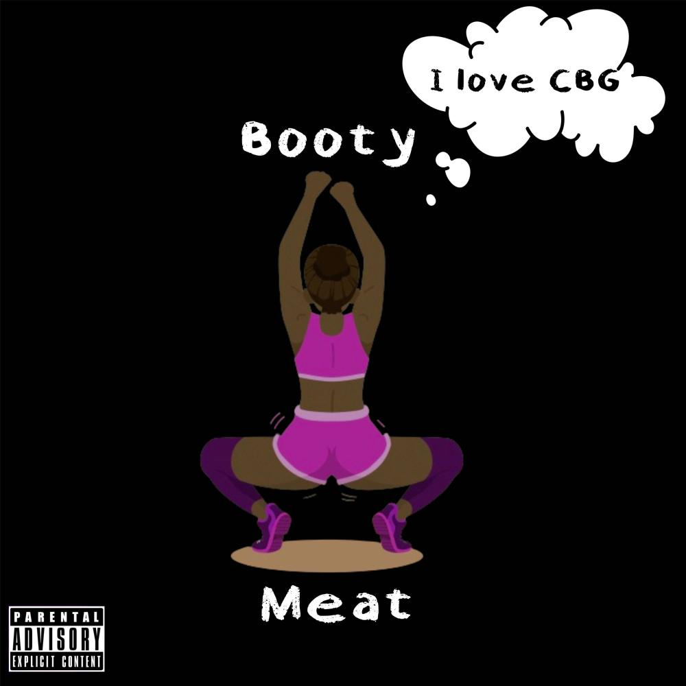 BOOTY MEAT (Explicit)