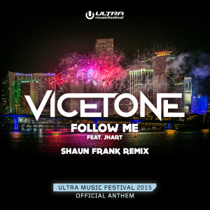 ดาวน์โหลดและฟังเพลง Follow Me (Shaun Frank Remix) พร้อมเนื้อเพลงจาก Vicetone