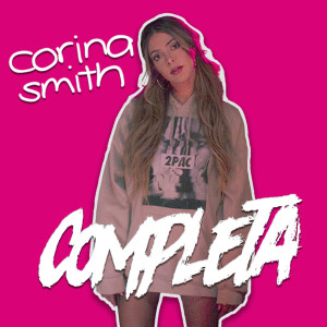 ดาวน์โหลดและฟังเพลง Completa พร้อมเนื้อเพลงจาก Corina Smith