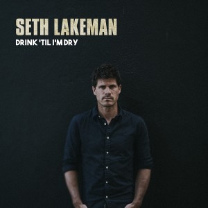 收聽Seth Lakeman的Drink 'Til I'm Dry歌詞歌曲