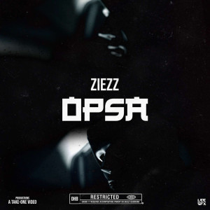 Listen to Opsa (Explicit) song with lyrics from Ziezz