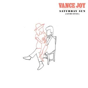 收聽Vance Joy的Saturday Sun (Acoustic)歌詞歌曲