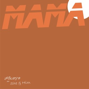 Album Mama (feat. She and Him) from She & Him