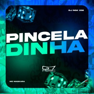 收聽DJ NGK 098的Pinceladinha (Explicit)歌詞歌曲
