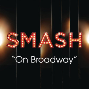 收聽SMASH Cast的On Broadway (SMASH Cast Version) [feat. Katharine McPhee and Jennifer Hudson]歌詞歌曲