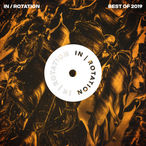 IN / ROTATION的專輯Best of IN / ROTATION: 2019