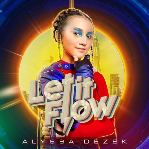 ดาวน์โหลดและฟังเพลง Let It Flow พร้อมเนื้อเพลงจาก Alyssa Dezek