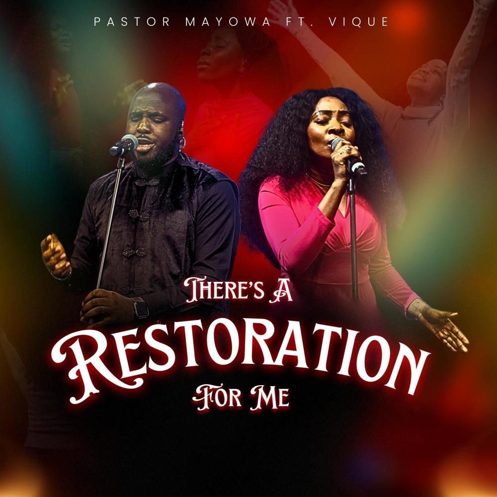 There's A Restoration For Me (feat. Vique)