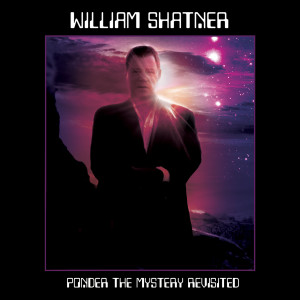 收聽William Shatner的Where it's Gone (Revisited Version)歌詞歌曲