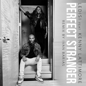 ดาวน์โหลดและฟังเพลง Perfect Stranger (feat. Kenny Lattimore) (Ivan Barias Remix) พร้อมเนื้อเพลงจาก Ledisi