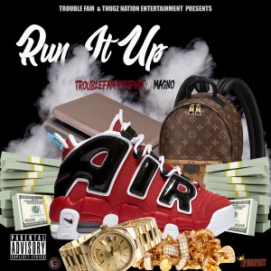 收聽Troublefam Prophit的Run It Up (Explicit)歌詞歌曲