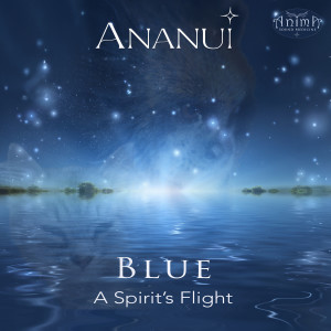 Listen to Blue (Spirit's Flight Mix|Orchestral Short Mix) song with lyrics from Ananui
