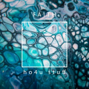 Listen to Ho4u Stuff song with lyrics from Faith