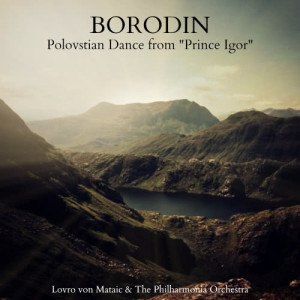 ดาวน์โหลดและฟังเพลง Polovtsian Dance from "Prince Igor" พร้อมเนื้อเพลงจาก Lovro von Mataic