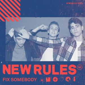 ดาวน์โหลดและฟังเพลง Fix Somebody พร้อมเนื้อเพลงจาก New Rules