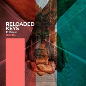 อัลบัม Hold On (feat. Moluna) ศิลปิน Reloaded Keys