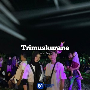 Album Trimuskurane from Nabil Sergio