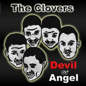 收聽The Clovers的Devil or Angel歌詞歌曲