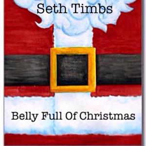 อัลบัม Belly Full Of Christmas ศิลปิน Seth Timbs