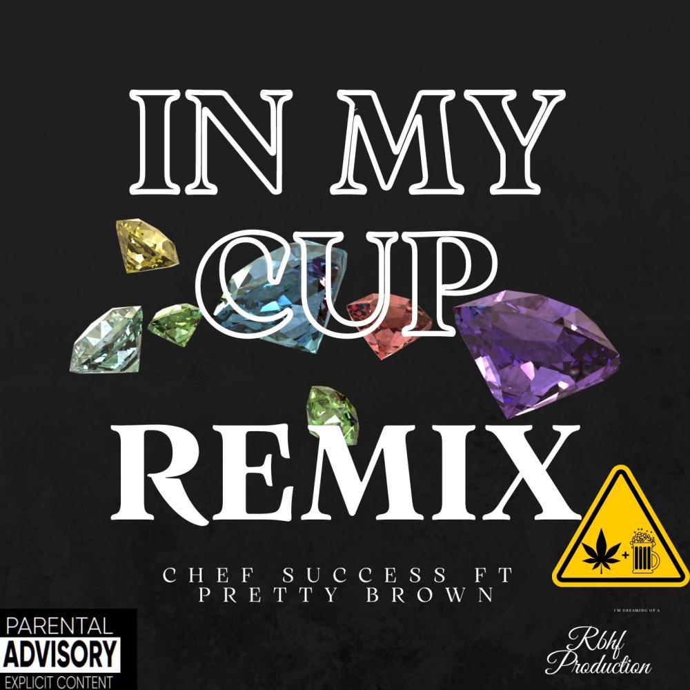 IN MY CUP (feat. pretty brown) (Explicit)