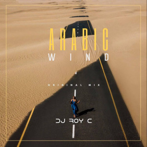 Listen to Arabic Wind (Extended) song with lyrics from DJ ROY C