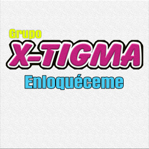 Grupo X-Tigma的專輯Enloquéceme