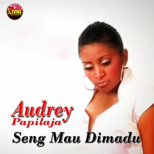 Album Seng Mau DImadu from Audrey Papilaja