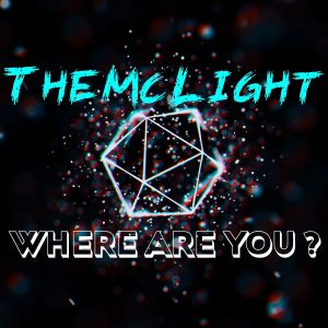 TheMcLight的專輯Where Are You ? (Single Edit)