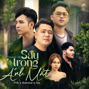 ดาวน์โหลดและฟังเพลง Sâu Trong Ánh Mắt พร้อมเนื้อเพลงจาก Kaisoul