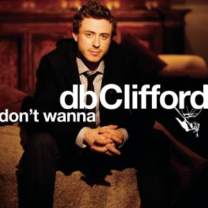 ดาวน์โหลดและฟังเพลง Don't Wanna (Edit - no chatter) พร้อมเนื้อเพลงจาก dbClifford