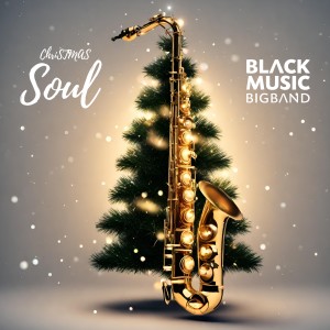 Album Christmas Soul oleh Black Music Big Band