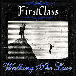 收聽Firstclass的Walking The Line歌詞歌曲