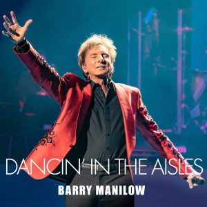 Album Dancin' in the Aisles from Barry Manilow