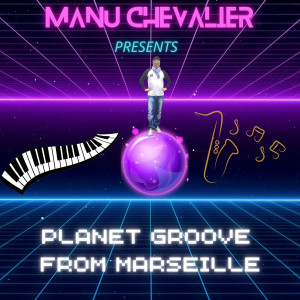 Manu Chevalier的專輯Planet Groove from Marseille