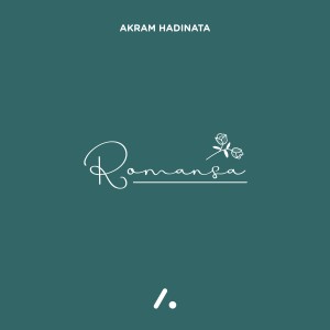 Dengarkan lagu Romansa nyanyian Akram Hadinata dengan lirik