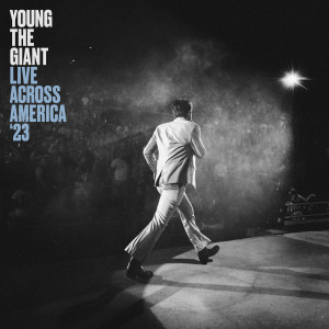 อัลบัม Young the Giant - Live Across America ‘23 ศิลปิน Young the Giant