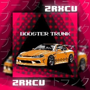Listen to BOOSTER TRUNK song with lyrics from zrxcv