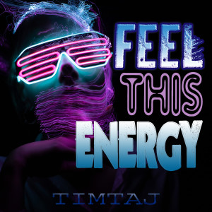 อัลบัม Feel This Energy ศิลปิน TimTaj