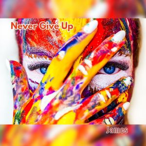 James的專輯Never Give Up (Explicit)