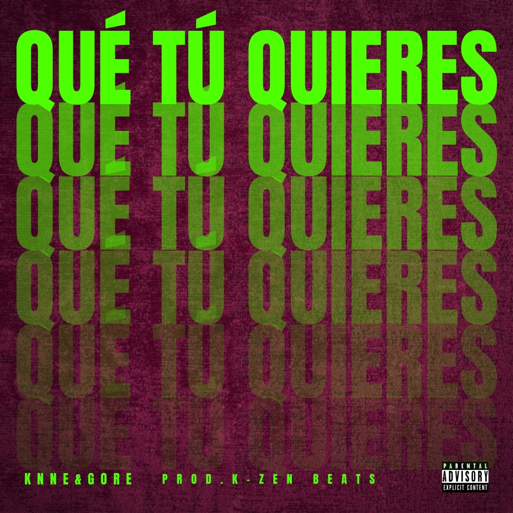 Qué Tú Quieres (Explicit)